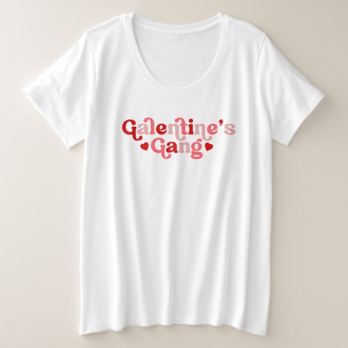 Cute Retro Galentines Gang Valentines Day Plus Size T_Shirt