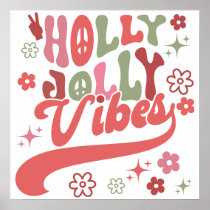 Cute Retro Groovy Holly Jolly Vibes Typography Hol Poster