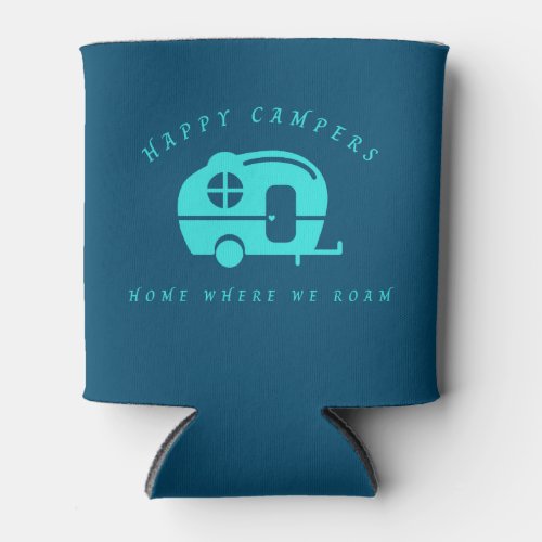 Cute Retro Happy Campers Home Where We Roam  Can Cooler