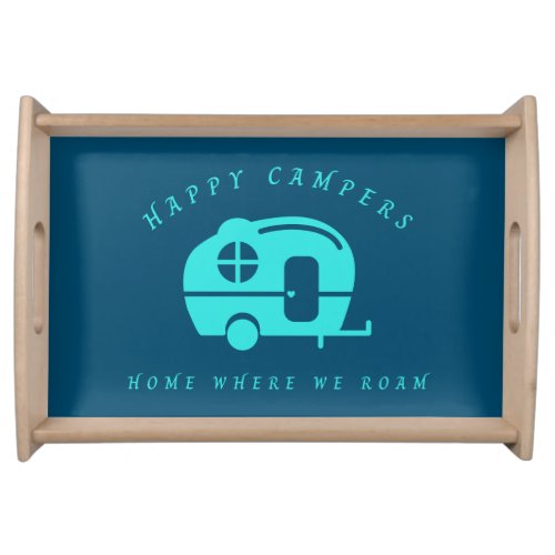 Cute Retro Happy Campers Home Where We Roam Serving Tray