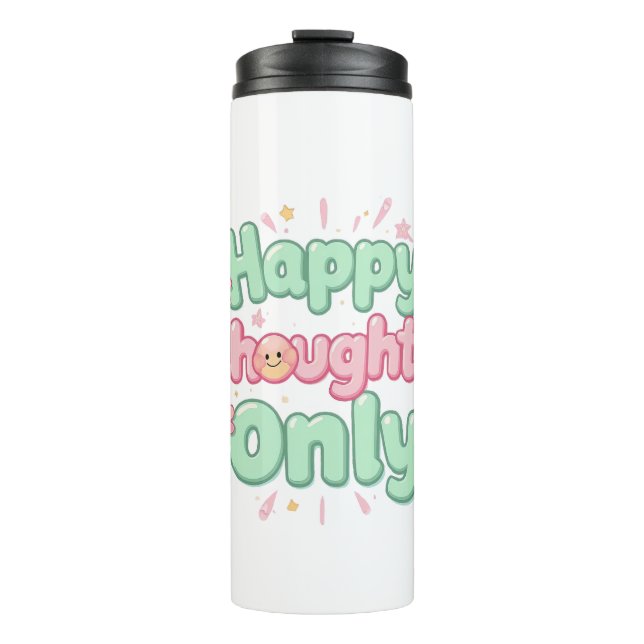 Cute Retro "Happy Thoughts Only" Thermal Tumbler (Front)
