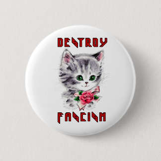 Cute Retro Kitten - Destroy Fascism Button