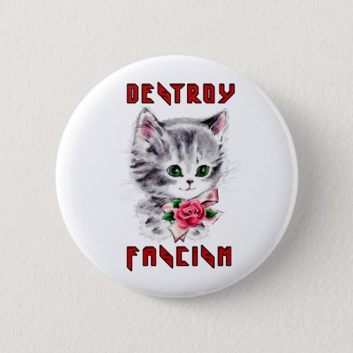 Cute Retro Kitten _ Destroy Fascism Button
