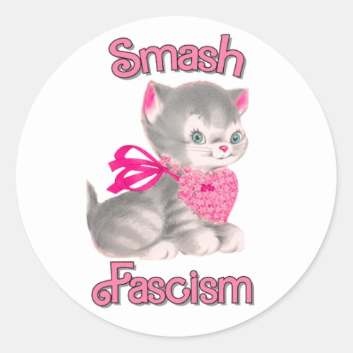 Cute Retro Kitten _ Smash Fascism Classic Round Sticker