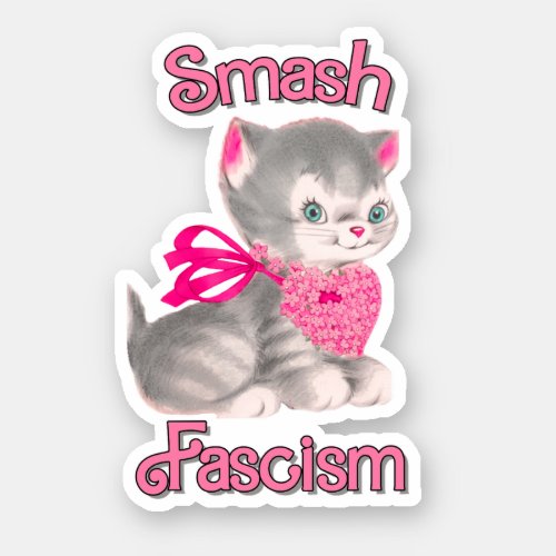 Cute Retro Kitten _ Smash Fascism Sticker