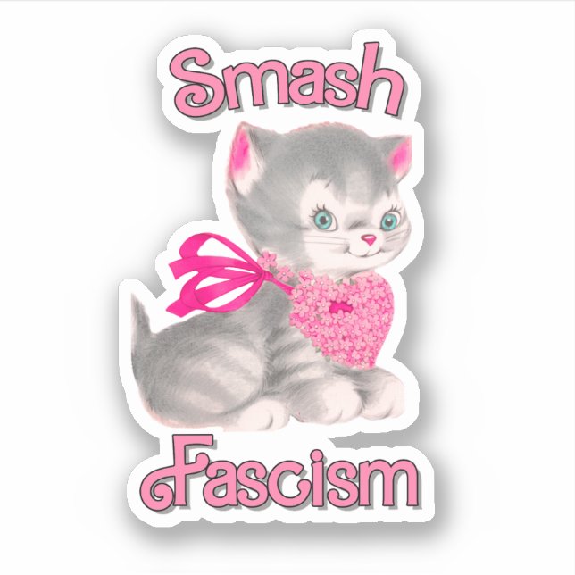 Cute Retro Kitten - Smash Fascism Sticker (Front)
