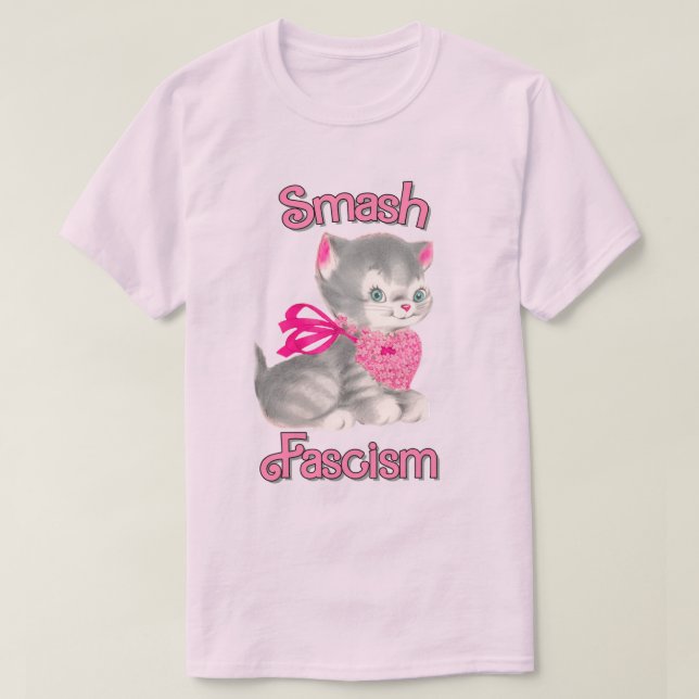 Cute Retro Kitten - Smash Fascism T-Shirt (Design Front)
