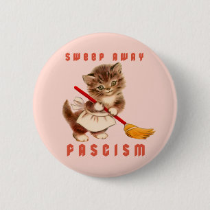 Cute Retro Kitten - Sweep Away Fascism Button