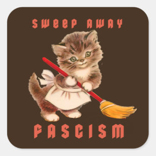 Cute Retro Kitten - Sweep Away Fascism Square Sticker