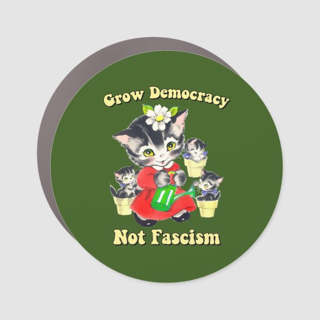 Cute Retro Kittens - Grow Democracy Not Fascism Car Magnet (Front)