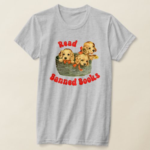 Cute Retro Puppies _ Read Banned Books T_Shirt