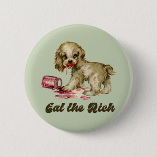 Cute Retro Puppy - Eat the Rich Button