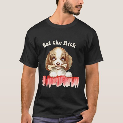 Cute Retro Puppy _ Eat the Rich T_Shirt