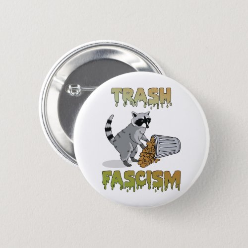 Cute Retro Raccoon _ Trash Fascism Button