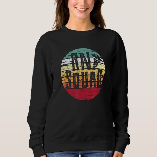 Cute Retro Rn Squad   For Registered Nurse Sweatshirt