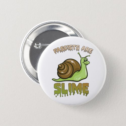 Cute Retro Snail _ Fascists are Slime Button