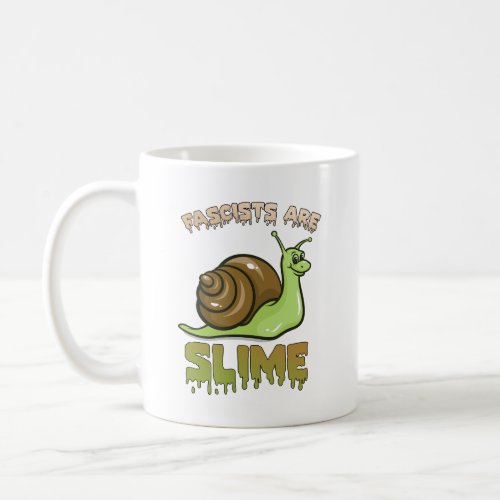 Cute Retro Snail _ Fascists are Slime Coffee Mug