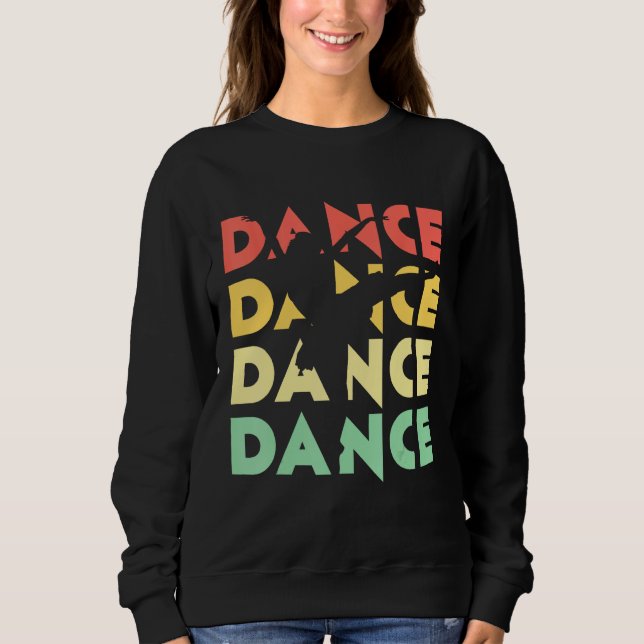 Cute Retro Vintage Dance  for Dancers Sweatshirt (Front)