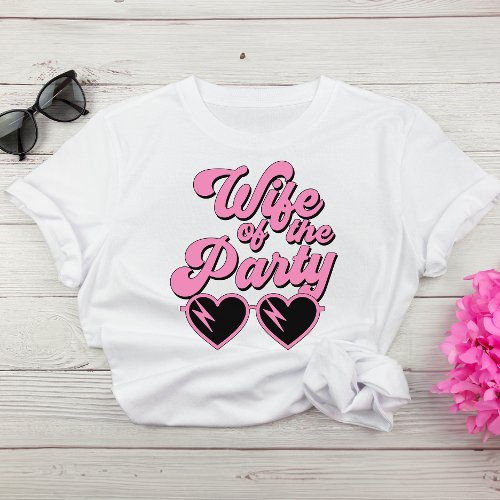 Cute Retro Wife Of The Party Bachelorette T_Shirt