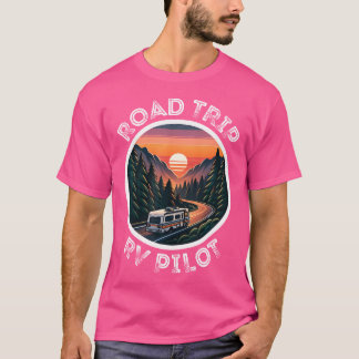 Cute Road Trip Rv Pilot Awesome Camping Rv Camper T-Shirt