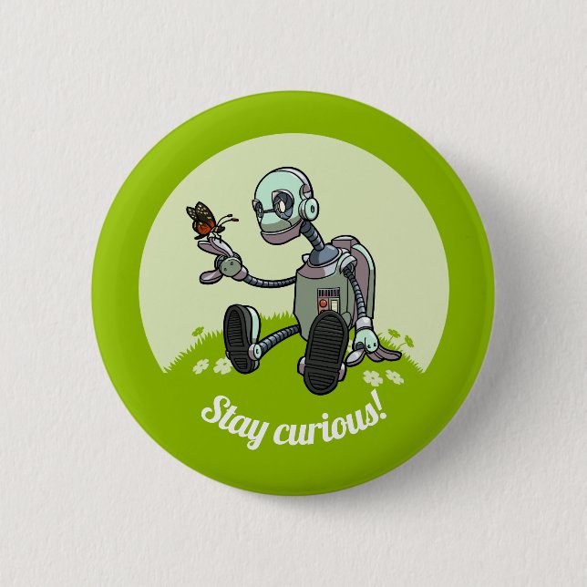 Cute Robot & Butterfly Stay Curious! Cartoon Button (Front)