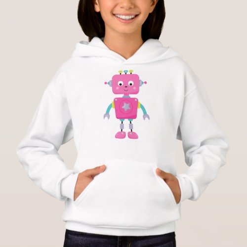 Cute Robot Funny Robot Silly Robot Pink Robot Hoodie
