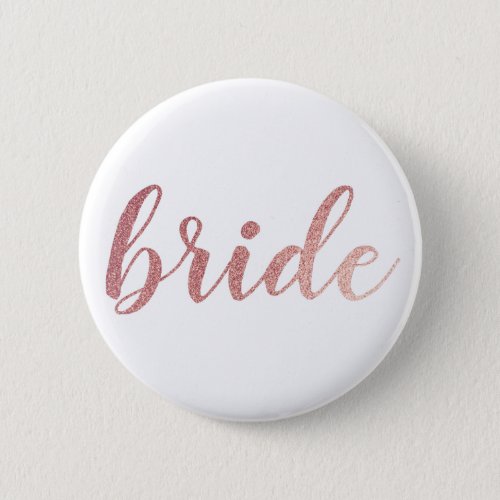 Cute Rose Gold Glitter Bride Button