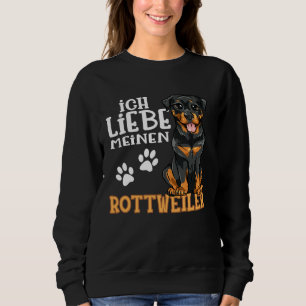 Cute Rottweiler Rotti Dog Ich Liebe Meine Rottweil Sweatshirt