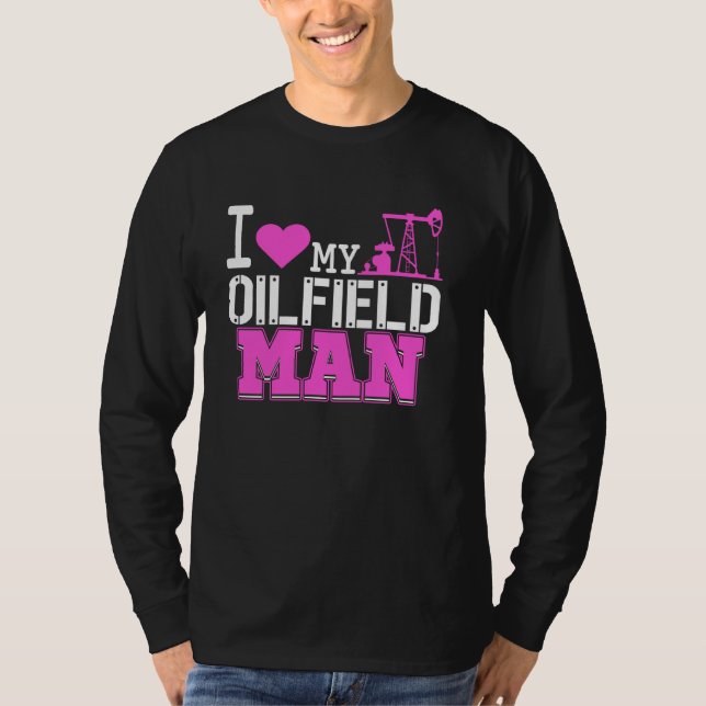 Cute Roughneck Wife Girlfriend  For Oilfield Rig H T-Shirt (Front)