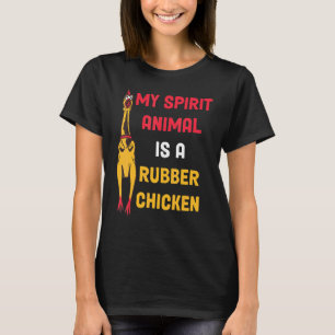 Cute Rubber Chicken Easily Distracted By Dogs T-Shirt