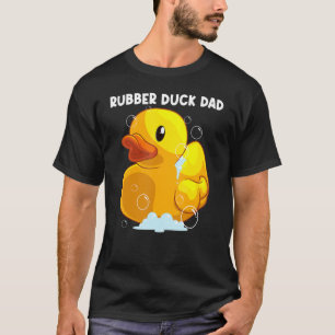 Cute Rubber Duck For Dad Father Men Rubber Duckie T-Shirt