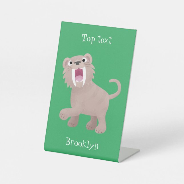 Cute Saber Toothed Tiger Smilodon cartoon Pedestal Sign (Front)