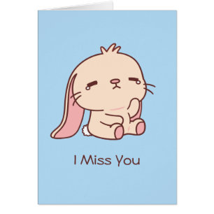 Cute Sad Bunny I Miss You Greeting Card