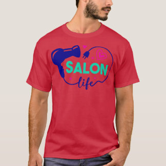 Cute Salon Life Hair Stylist Hairdresser Art 1 T-Shirt