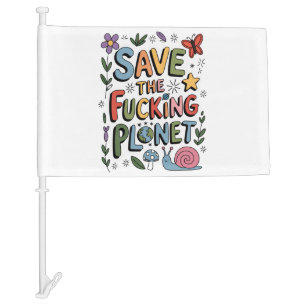 Cute Save the Planet Environmental Ecowarrier  Car Flag