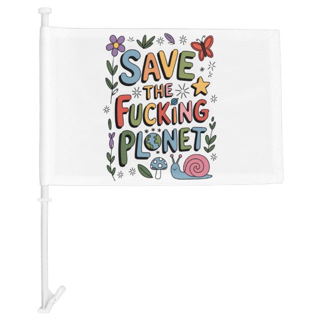 Cute Save the Planet Environmental Ecowarrier  Car Flag (Front)