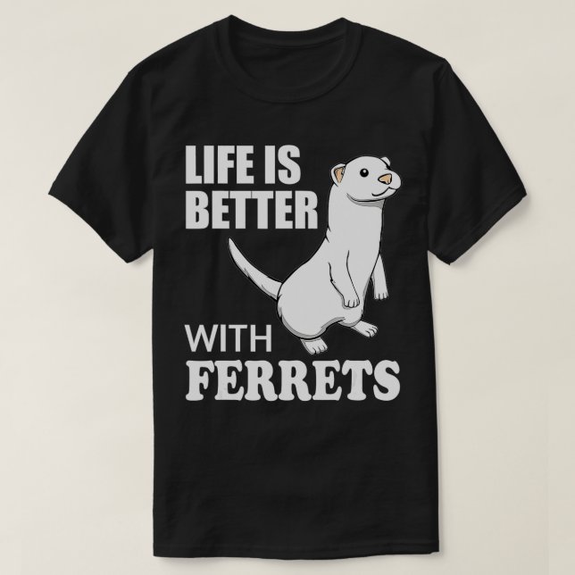 Cute Saying Ferret Lover Funny Rodent  T-Shirt (Design Front)