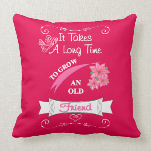 Cute Saying For An Old Friend Typography Graphic Throw Pillow