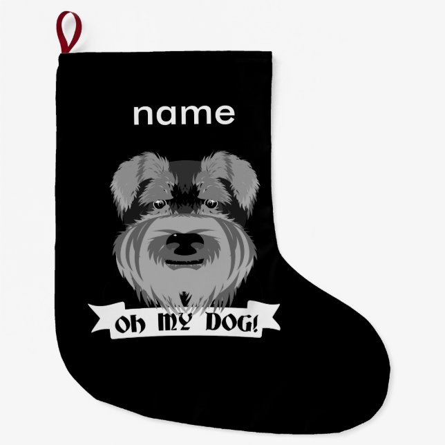Cute Schnauzer Oh My Dog Large Christmas Stocking (Front)