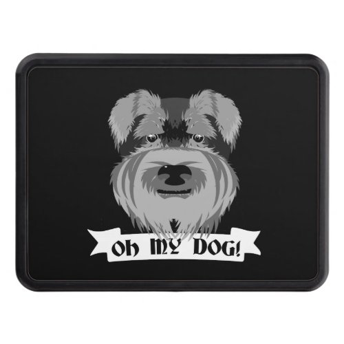 Cute Schnauzer Oh My Dog Trailer Hitch Cover