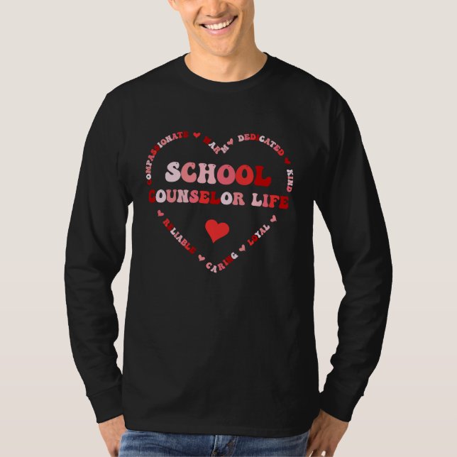 Cute School Counselor Life Valentines Day Heart T-Shirt (Front)