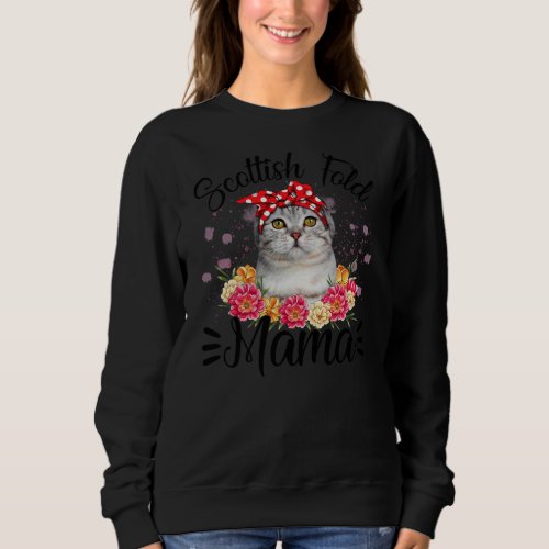 Cute Scottish Fold Mama Flower Cat Lover Mothers Sweatshirt