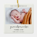 Cute script Our First Christmas as grandparents Ceramic Ornament<br><div class="desc">A cute whimsical script and a modern design for this photo ornament gift. To customize with your favorite baby picture. You can also easily change the color of the font to your liking. Perfect to celebrate your First Christmas as new grandparents.</div>