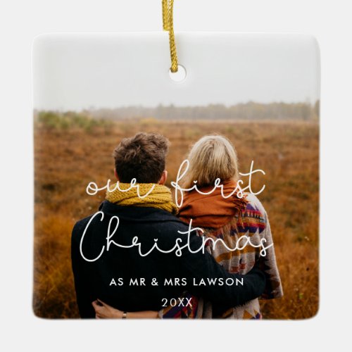 Cute script Our First Christmas couple photo Ceramic Ornament