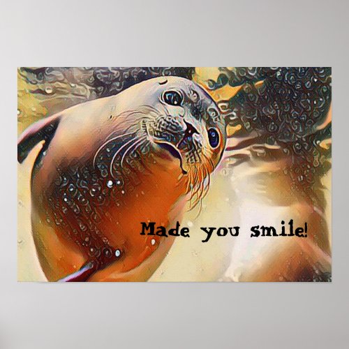 Cute Seal Wildlife Pop Art Made You Smile  Poster