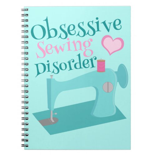 Cute Seamstress Obsessive Sewing Disorder Notebook