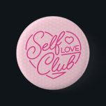 Cute Self Love Club Heart Pin Button<br><div class="desc">Cute Self Love Club Heart Pin Button</div>