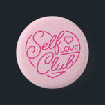 Cute Self Love Club Heart Pin Button<br><div class="desc">Cute Self Love Club Heart Pin Button</div>