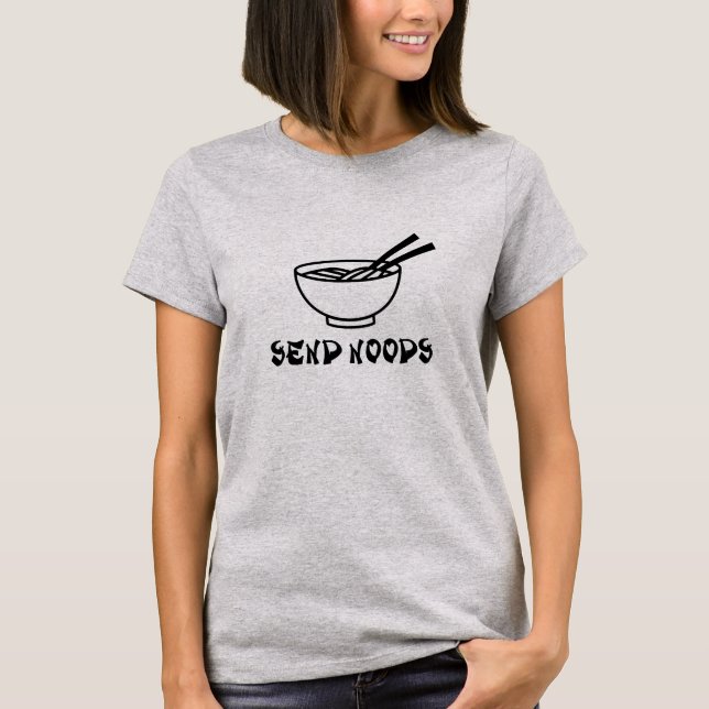 cute send noods  funny shirts womens tee (Front)