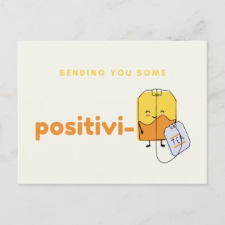 Cute Sending You Some Positivi-Tea Postcard
